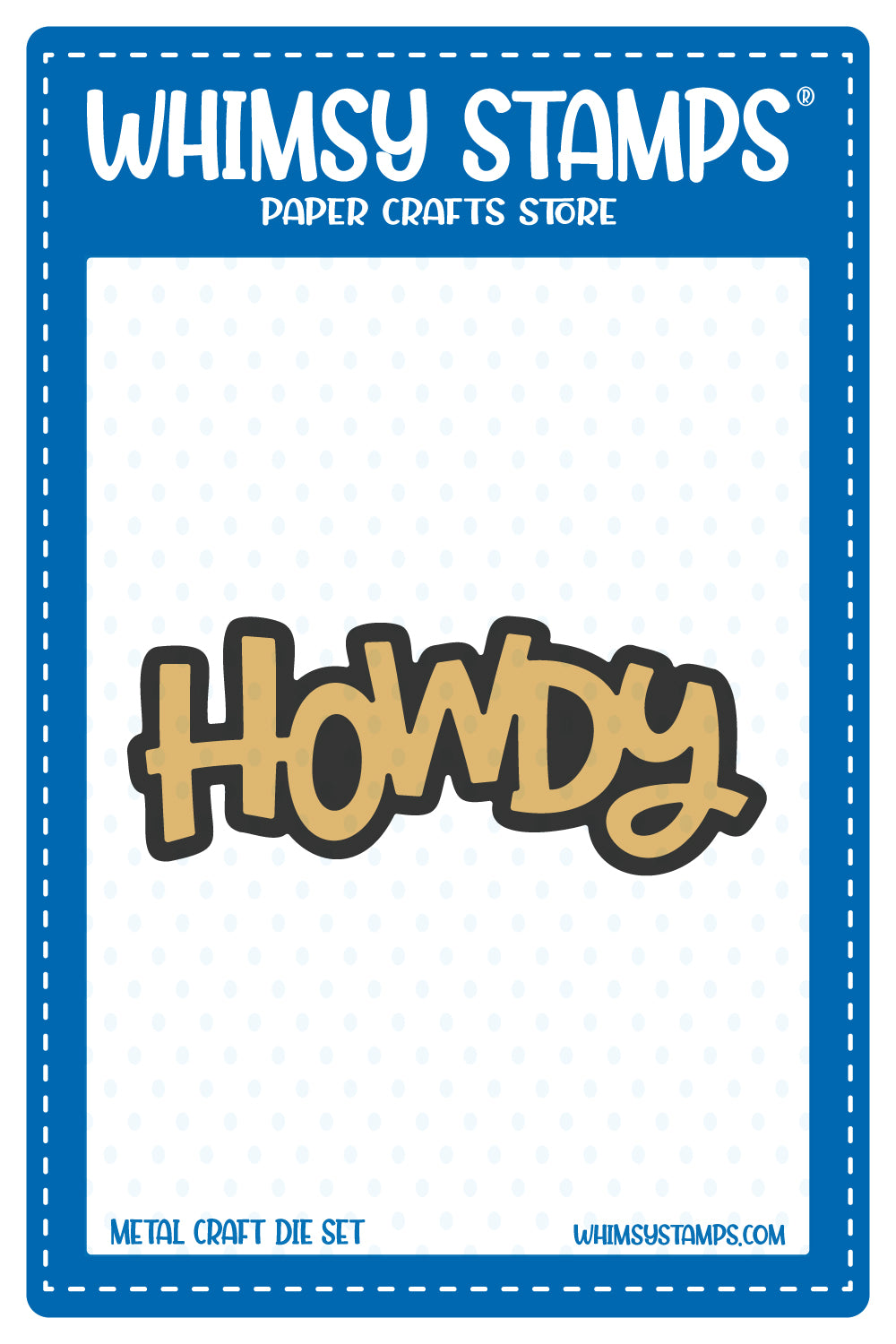 Howdy Word and Shadow Die Set - Whimsy Stamps