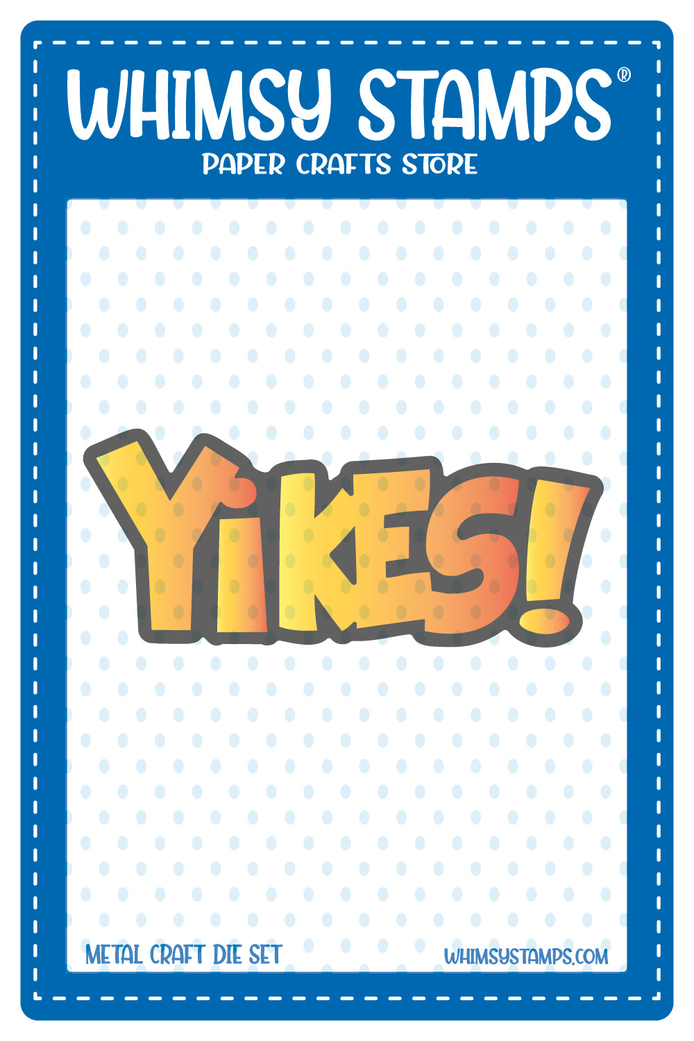 **NEW Yikes Word and Shadow Die Set - Whimsy Stamps