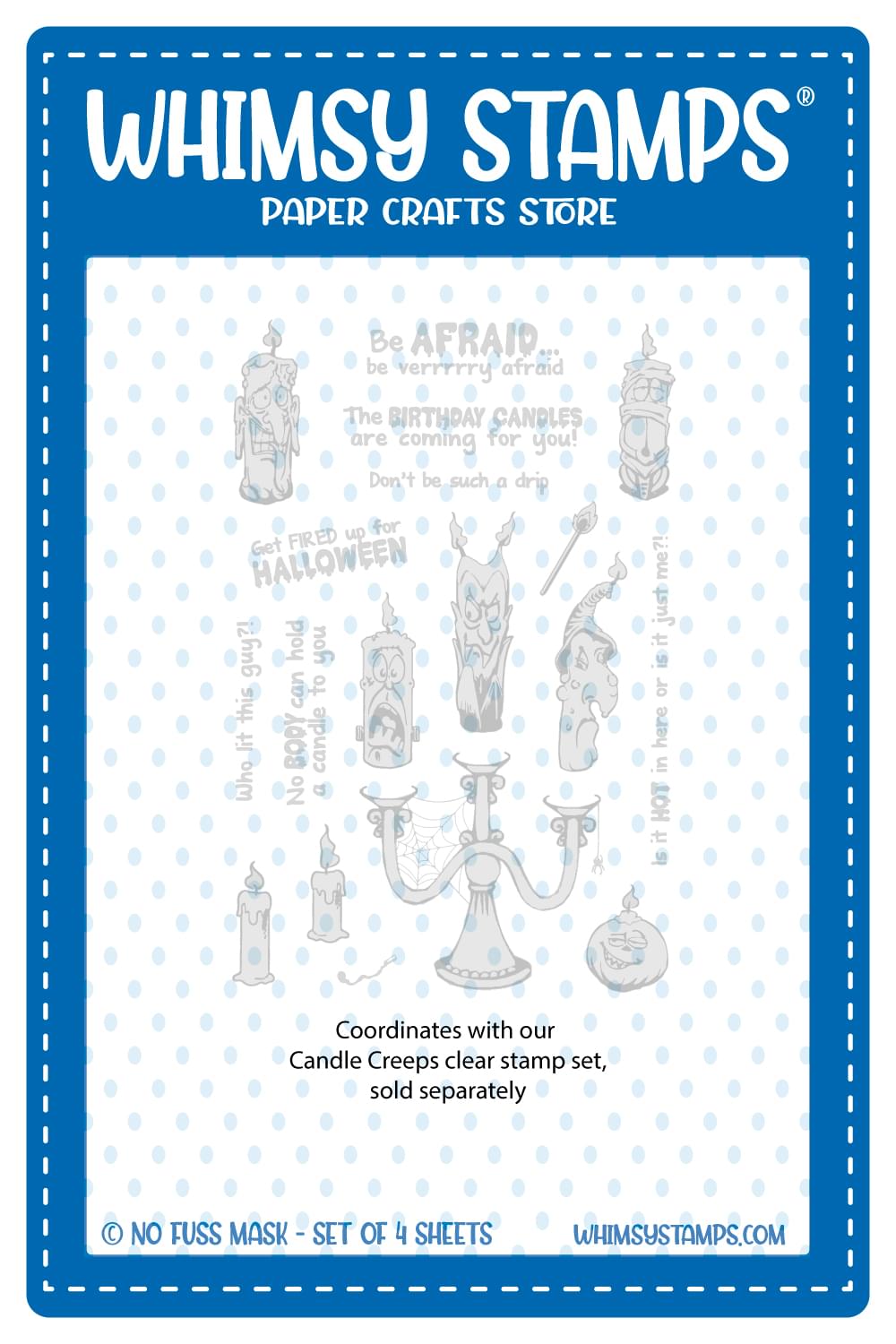 Candle Creeps - NoFuss Masks - Whimsy Stamps