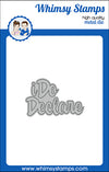 **NEW I Do Declare Word Die - Whimsy Stamps