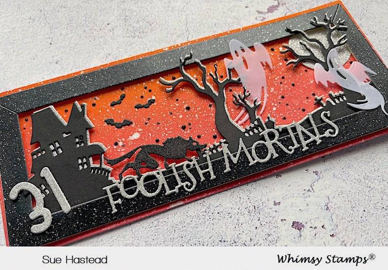 Foolish Mortals Word Die Set - Whimsy Stamps