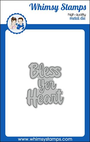 **NEW Bless Yer Heart Word Die - Whimsy Stamps